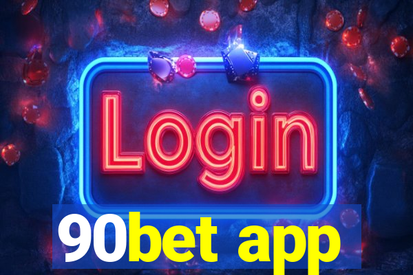 90bet app